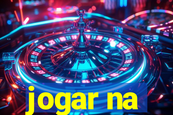 jogar na